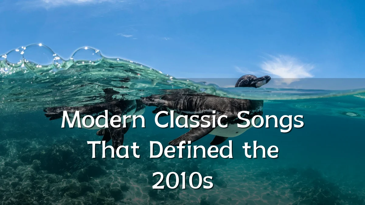 Modern Classic Songs That Defined the 2010s